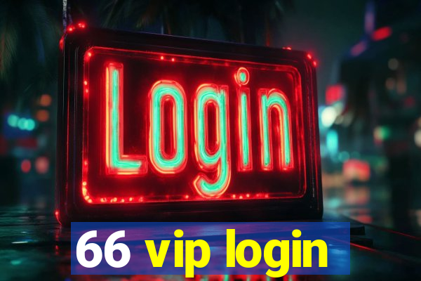 66 vip login